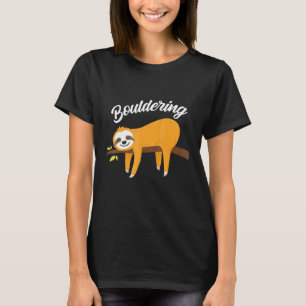 Boulder Faultier Klettern Boulderklettern T-Shirt