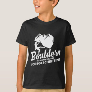 Boulderhängen Boulderer Klettern Bergsteigen T-Shirt