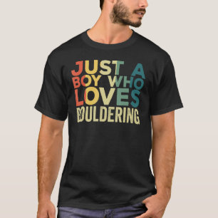 Bouldering Apparel Bouldern Rock Climber T-Shirt