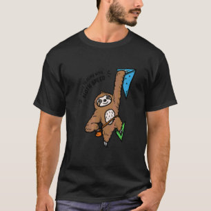 Bouldering Faultier Kletterndes Bouldering Bergst T-Shirt
