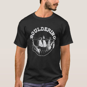 Bouldering Faultier Lustig Klettern Kletterer Boul T-Shirt
