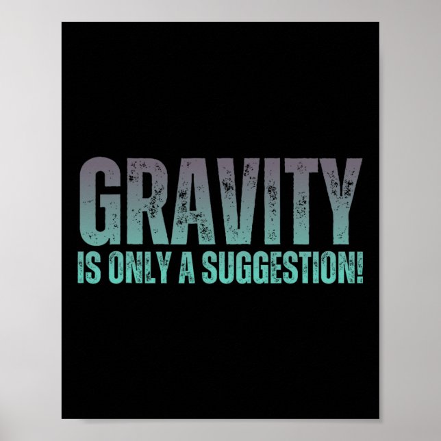 Bouldering Gavity Is Only A Suggestion Boulderer _ Poster (Vorne)