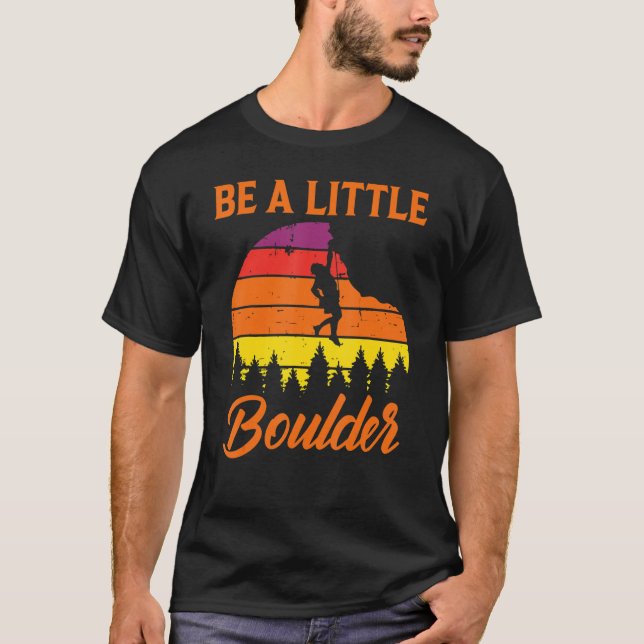 Bouldern ist ein kleiner Boulder T-Shirt (Vorderseite)