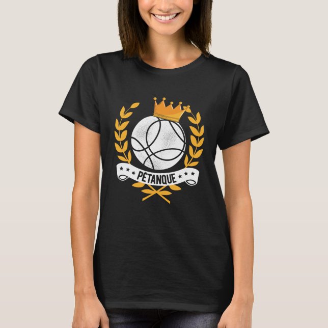 Boule Queen Petanque Crown Ball Boule Bocce King T-Shirt (Vorderseite)