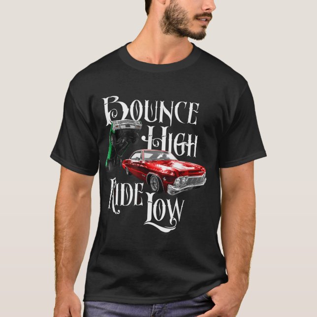 Bounce High Ride Low - Low Rider Car T-Shirt (Vorderseite)