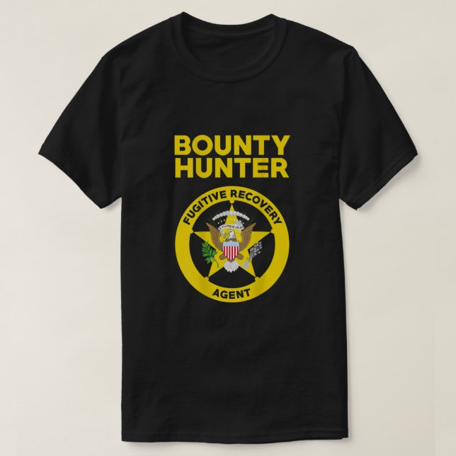 Bounty Hunter Fugitive Erholung Agent Bail Bondsma T-Shirt (Design vorne)