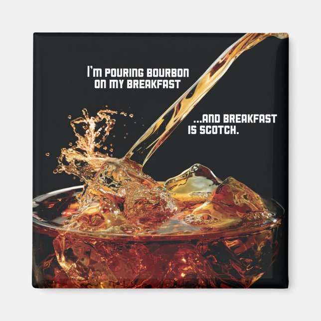 Bourbon auf meinem Frühstücksmagnet Magnet (Vorne)