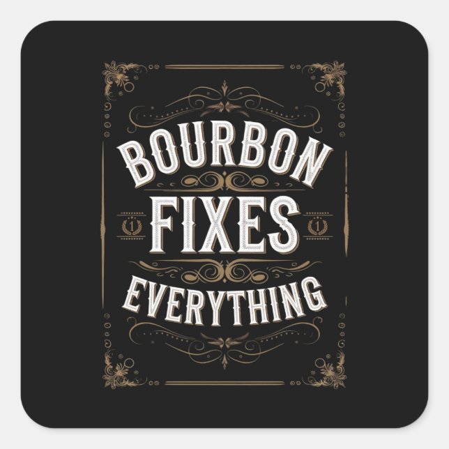 Bourbon Day fixt alles Quadratischer Aufkleber (Vorderseite)