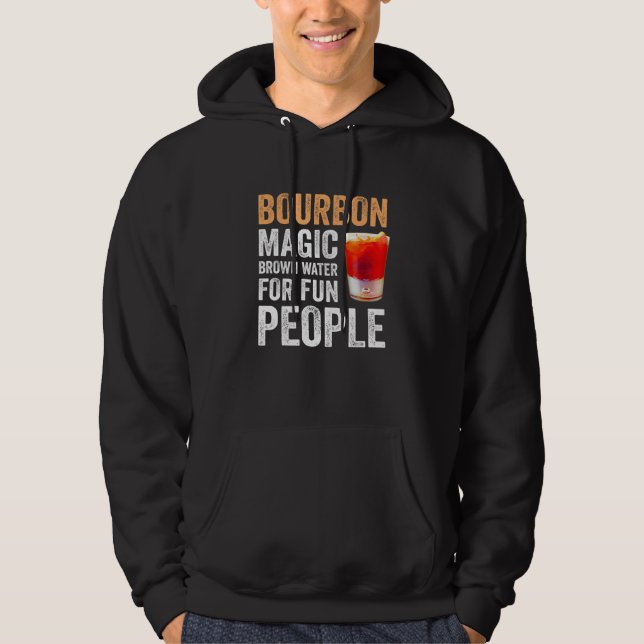 Bourbon Definition Magic Brown Water For Fun Peopl Hoodie (Vorderseite)