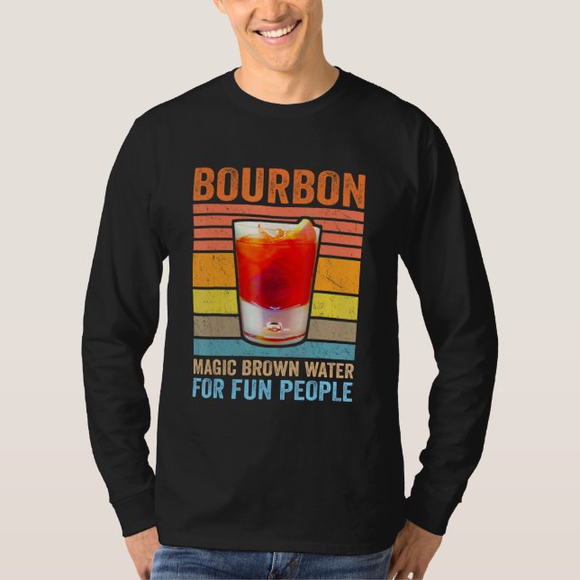 Bourbon Definition Magic Brown Water For Fun Peopl T-Shirt (Vorderseite)
