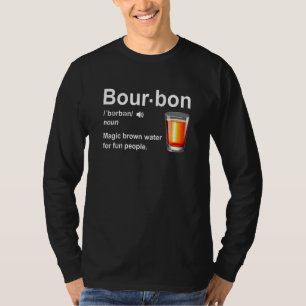 Bourbon-Definition Magisches Braunes Wasser Für Sp T-Shirt