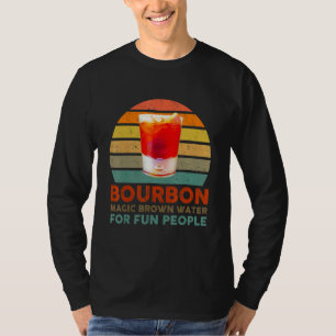 Bourbon-Definition Zauber Braunes Wasser Für Spaßm T-Shirt