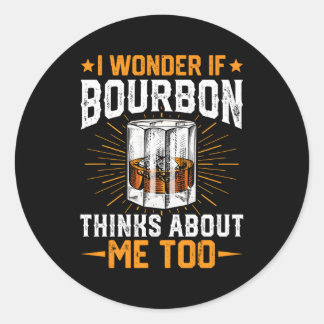 Bourbon denkt über mich Whiskey Bourbon Drinker Runder Aufkleber