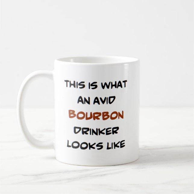 Bourbon Drinker, begeistert Kaffeetasse (Links)