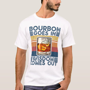 Bourbon geht in Weisheit Vintag trinken T-Shirt