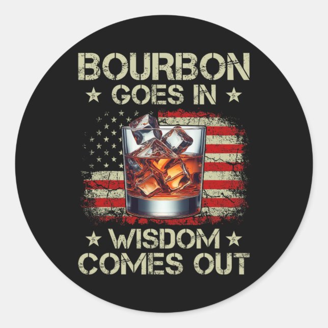 Bourbon Goes In Wisdom Comes Out Whiskey Usa Flag  Runder Aufkleber (Vorderseite)