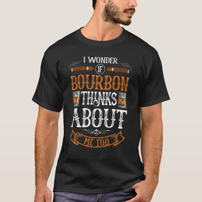 Bourbon ich frage mich, ob Bourbon auch über mich  T-Shirt (Vorderseite)