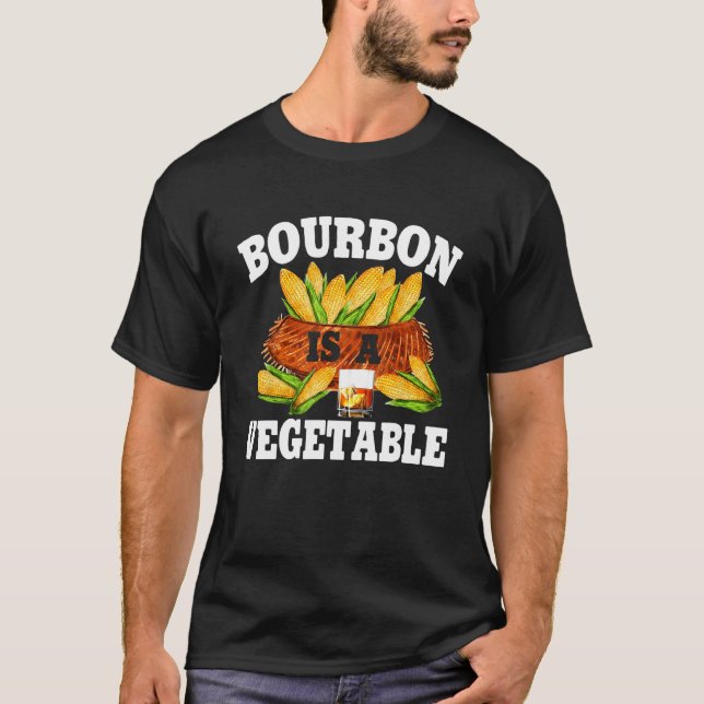 Bourbon Is A Vegetable  Bourbon Whiskey Drinker Al T-Shirt (Vorderseite)