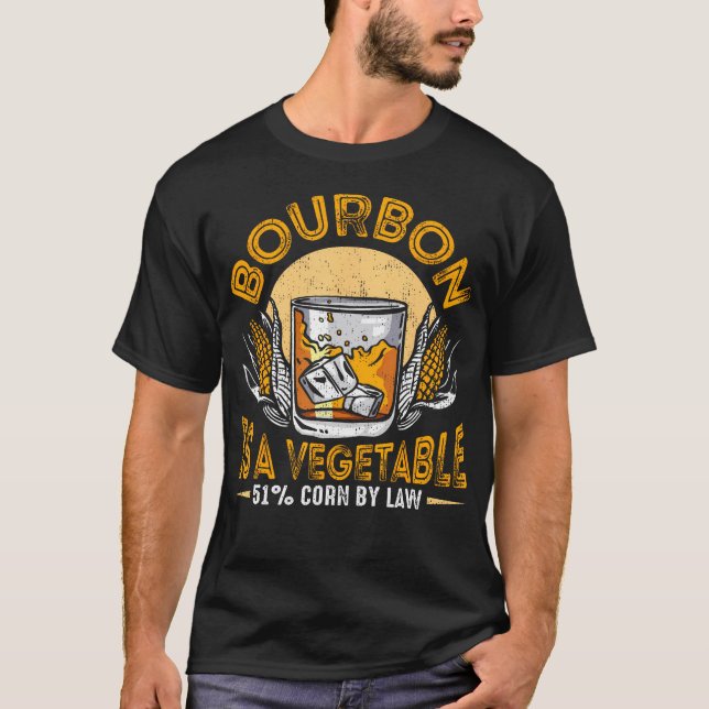 Bourbon Is Vegetable Whiskey Funny Bourbon Drinkin T-Shirt (Vorderseite)