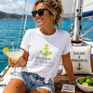 Bourbon Liebt Tequila Anchor Lime Margarita Sail T-Shirt