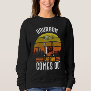 Bourbon Rein Wisdom Kommt Vintage Whiskey D Sweatshirt