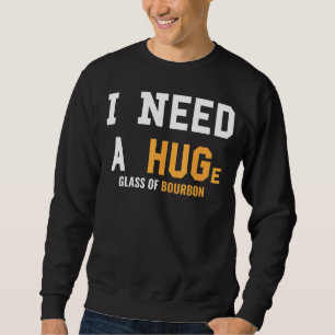 Bourbon Spaß Trinken Sprichwort Barkeeper Whiskey Sweatshirt