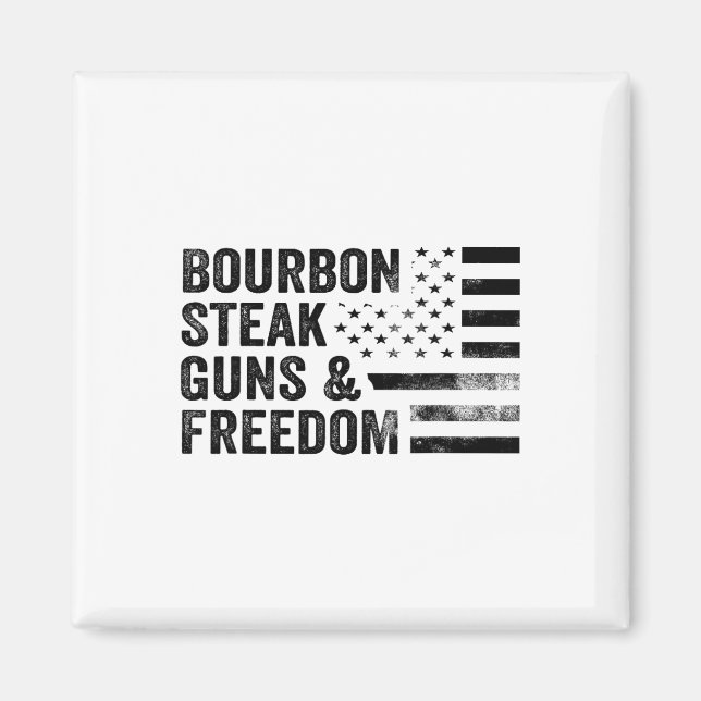 Bourbon Steak Guns and Freedom US Flag Whiskey Pa Magnet (Vorne)