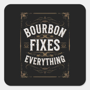 Bourbon-Tag macht alles besser Quadratischer Aufkleber