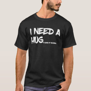 Bourbon trinken Ich brauche ein riesiges Glas Bour T-Shirt