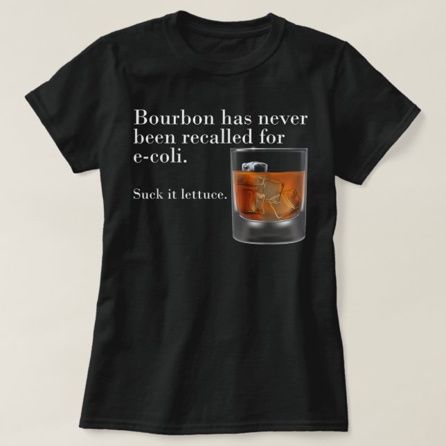 Bourbon wurde noch nie Sind zum Kotzen, dass es Sa T-Shirt (Design vorne)