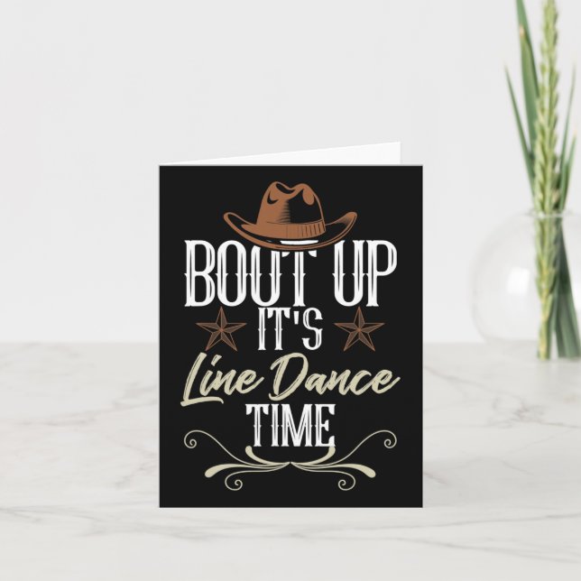 Bout It's Line Dance Time - Line Dancing Karte (Vorderseite)