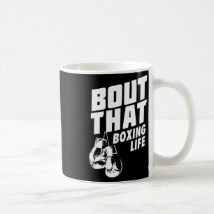 Bout that Boxing Life Shirt - Boxing Gloves T-Shir Kaffeetasse