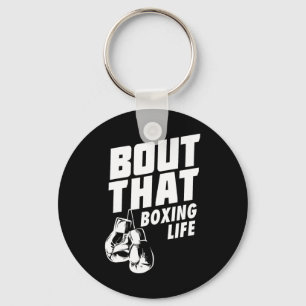Bout that Boxing Life Shirt - Boxing Gloves T-Shir Schlüsselanhänger