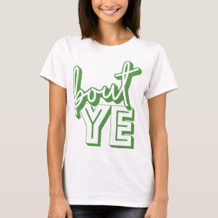 Bout Ye, Nordirisch für Hallo, T - Shirt