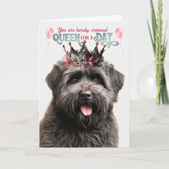 Bouvier Dog Queen für Day Funny Birthday Karte (Vorderseite)
