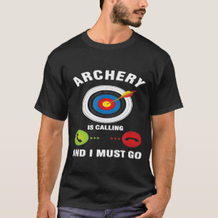 Bow Arrow Shooting Archer Bogenschießen ruft, und  T-Shirt
