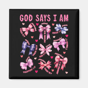 Bow Gott sage ich bin christliches Mädchen Teenage Magnet