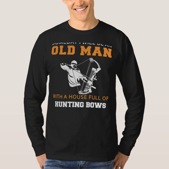 Bow Jäger Dream: Future Old Mans Archery Abode T T-Shirt (Vorderseite)