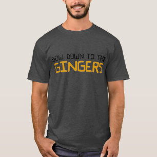 Bow runter zu den Gingern T-Shirt