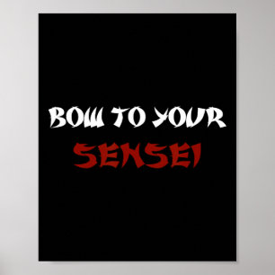 Bow zu Ihrem Sensei Funny Japanischer Karate Maste Poster