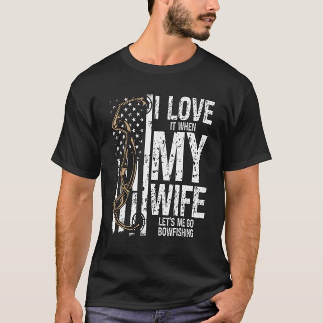 Bowfish I Liebe meine Ehefrau Bow Hunter Archer Fi T-Shirt (Vorderseite)