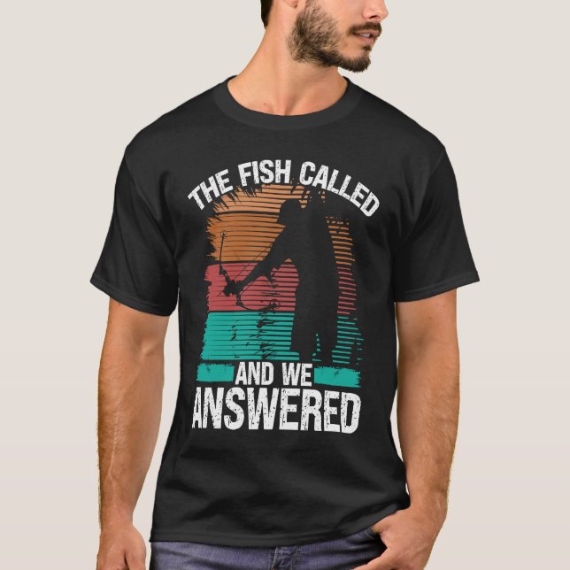 Bowfisher Fish Called and we Answered Bowfishing B T-Shirt (Vorderseite)