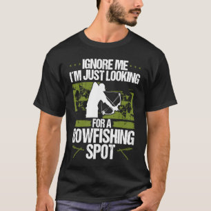 Bowfisher Fisherman Bowfish Spot Archer Bowhunt T-Shirt