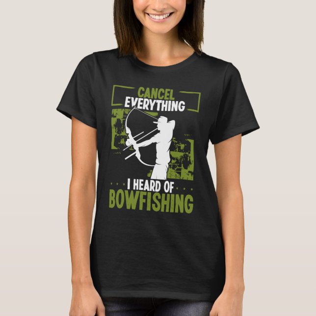 Bowfisher I heard of Bowfishing Bowhunter Airboat  T-Shirt (Vorderseite)