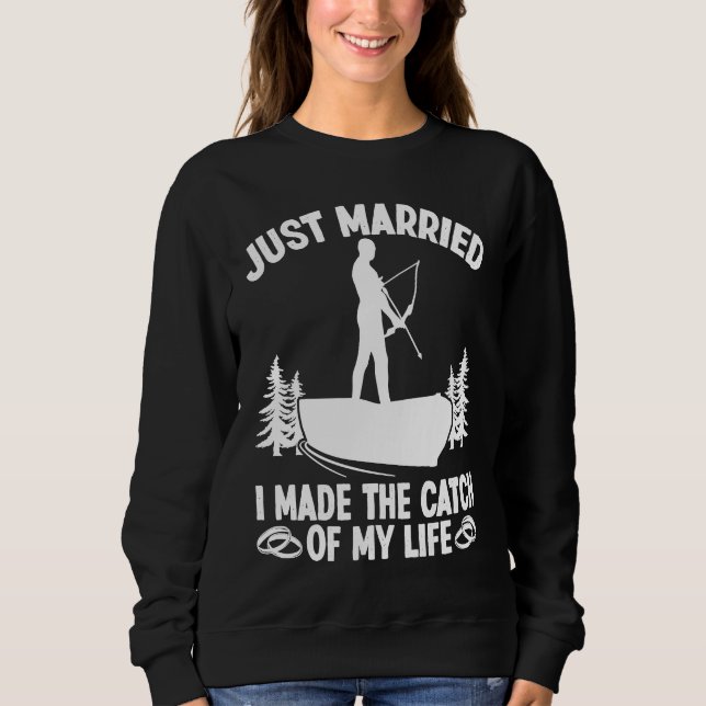 Bowfisher Just Married Catch of Life Bowfishing Bo Sweatshirt (Vorderseite)