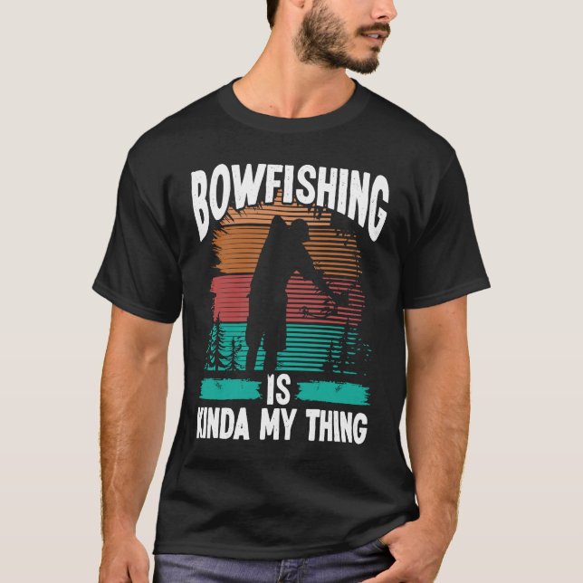 Bowfishing is kinda my thing Bowfisher Airboat Fis T-Shirt (Vorderseite)