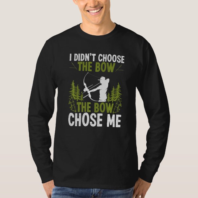 Bowfishing The Bowe Chose Me Airboat Fisherman Bow T-Shirt (Vorderseite)