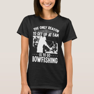 Bowhunter Aufstehen Bowfish Bowfisher Archer T-Shirt