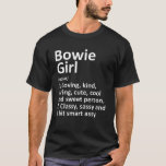 BOWIE GIRL MD MARYLAND Funny City Zuhause Roots Ge T-Shirt<br><div class="desc">Coole sassy geboren in der Stadt oder erhöhte Kunstwerke für die gebürtige "Bowie Girl MD Maryland". Es ist ein perfektes Geschenk oder Geschenk für alle Frauen,  die Sie gewollt,  um zu überraschen. Kaufen Sie das Design jetzt!</div>