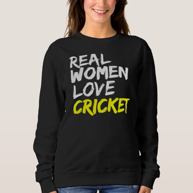 Bowler Batsman Batting Game Team Real Women Love C Sweatshirt (Vorderseite)